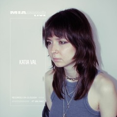 Katia Val [MIA MAO live] February 21, 2024