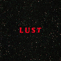 LUST By: Alejandro Ressy Santiago Prod.Riddiman