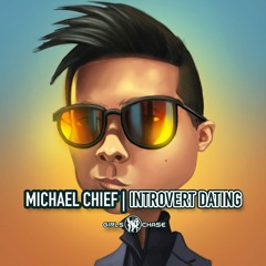 30: Michael Chief | Dating When Asian, Introverted, & Short