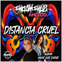 INDOMINUS AND CO. - DISTANCIA CRUEL [ALBUM AMOR QUE DUELE]