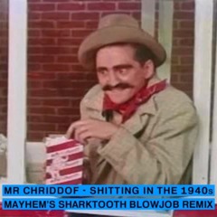 Shitting in the 1940s (Mayhem's Sharktooth Blowjob Remix)