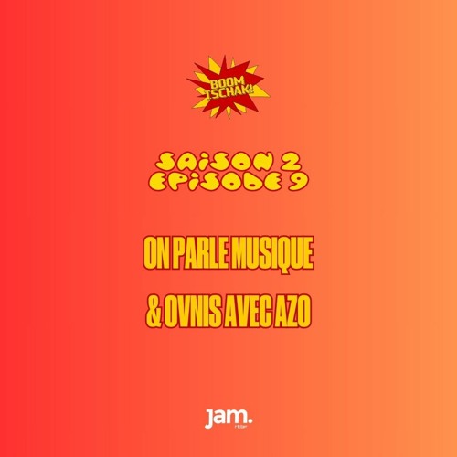 Boom Tschak! #20 | On parle musique et ovnis avec Azo