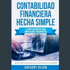 {READ} ⚡ Contabilidad Financiera Hecha Simple: La guía definitiva para empresarios principiantes -