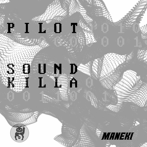 Pilot - Sound Killa [FREE DL]