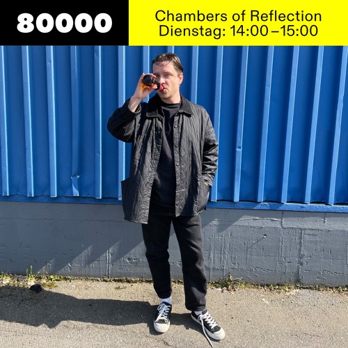 Chambers of Reflection #43 w/ Michael Satter at Radio 80000 • 05.04.2022