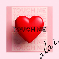New Single "Touch Me" (OUT NOW!!)