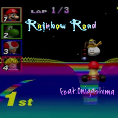 Rainbow Road feat.Onigashima