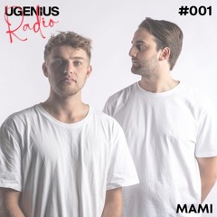 UGenius Radio #001 - MAMI