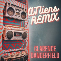 Atliens (Clarence Dangerfield Remix)