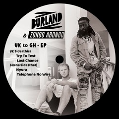 Burland & Zongo Abongo - UK to GH (mp3 snippets)[Vinyl available now!]