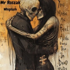 MrRoszak - Whiplash