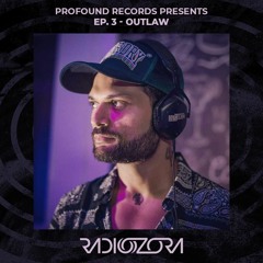 OUTLAW | Profound Records Series EP. 3 | 25/05/2022