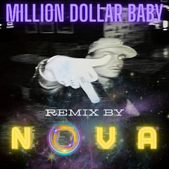 Million Dollar Baby - NOVA Remix