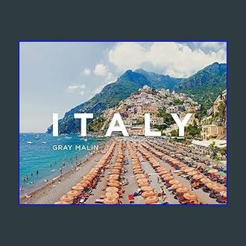 {READ/DOWNLOAD} 📖 Gray Malin: Italy [PDF EBOOK EPUB]