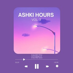 Ashki Hours Vol. 3 (Hsimz)