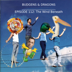 Episode 112 - The Wind Beneath