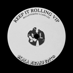 Keep It Rolling VIP - Skala Breaks Edit (Free DL)