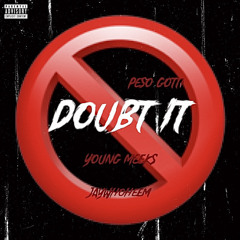 doubt it ft jaywhoheem & young meeks