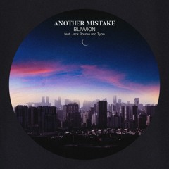 Another Mistake (feat. Jack Rourke & Typo)