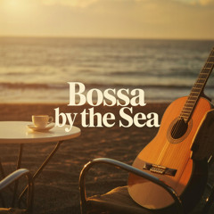 Bossa by the Sea