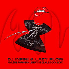 Mylène Farmer - Libertine (DJ Infini & Lazy Flow baile soca edit)