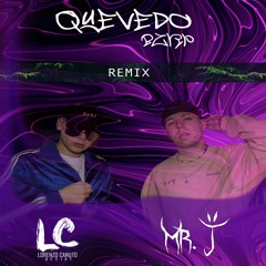 Quevedo:Bzrp Music Session VOL.52 Remix (Lorenzo Canuto & Mr.J)