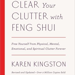 ⭐[PDF]⚡ Clear Your Clutter with Feng Shui (Revised and Updated): Free