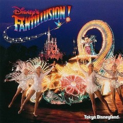 [Full Album] Disney Fantillusion (1995-2001/Tokyo Disneyland)