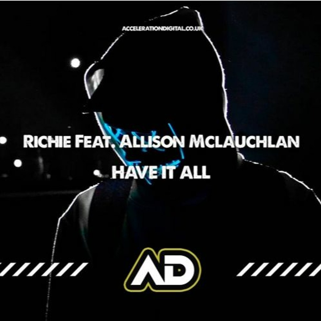 Stream Richie Feat. Allison Mclauchlan - Have It All [Sample] by Richie ...