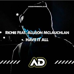 Richie Feat. Allison Mclauchlan  - Have It All [Sample]
