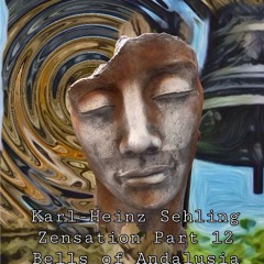 Zensation Part 12 - Bells of Andalusia