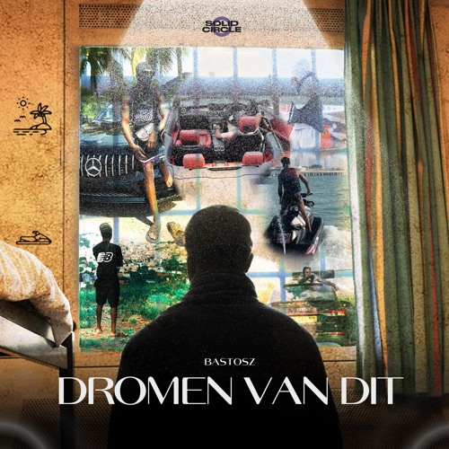 Bastosz x Solid Circle - Dromen Van Dit Ft. Bokke, Philly