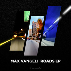 Max Vangeli - Roads