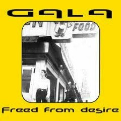 Gala - Freed From Desire (Kevinn Edit)
