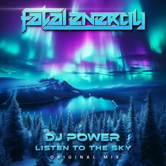 DJ Power - Listen To The Sky (Original Mix)