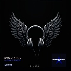 Bestami Turna - Ultimate Power [Underground Roof Records]