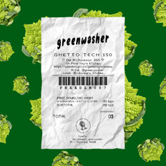 greenwasher - ghetto tech 150 [Free Download]