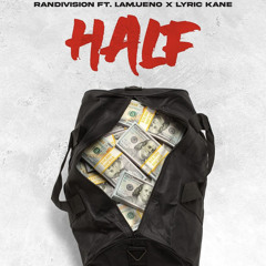 HALF-Randivision ft IAmUeno X Lyric Kane