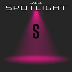 LABEL SPOTLIGHT