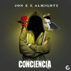 CONCIENCIA - JON Z FT ALMIGHTY