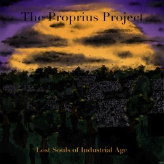 The Proprius Project - Through The Abandoned Woods