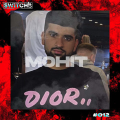 SWITCH:UP GUEST MIX SERIES 2 - #012 MOHIT