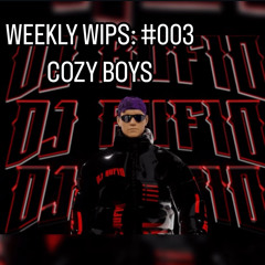 WEEKLY WIPS: #003 Cozy Boys