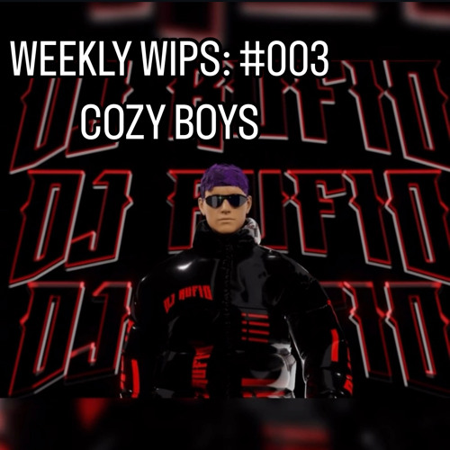 WEEKLY WIPS: #003 Cozy Boys