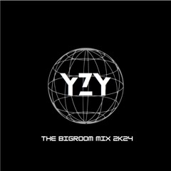 THE BIGROOM MIX 2K24