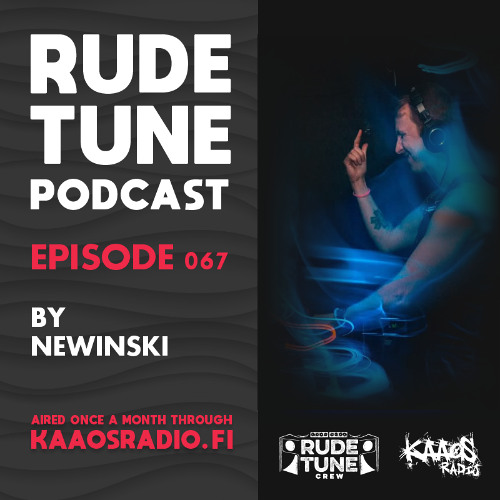 Rude Tune Podcast 67 - by Newinski