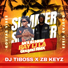 MOUN MWE (BAY LI LA)GOUYAD RMX FT (ZB KEYZ)