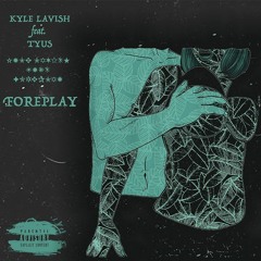 Foreplay (feat. TYuS) Prod. Vino Brown