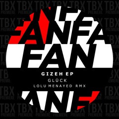 Premiere: Glück - Gizeh (Original Mix) [FAN rec]