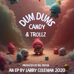 Dum Dums Candy and Trollz